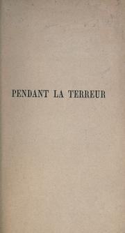 Cover of: Pendant la terreur: le poète Roucher, 1745-1794