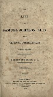 Cover of: The life of Samuel Johnson, LL.D: with critical observations on his works.