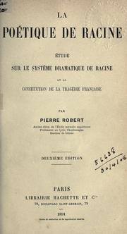 Cover of: poétique de Racine: étude sur le système dramatique de Racine et la constitution de la tragédie française.