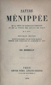 Cover of: Satyre Ménippée de la vertu du catholicon d'Espagne et de la tenue des Estatz de Paris.