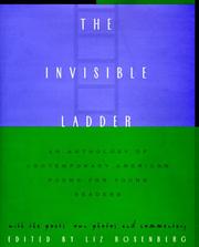 Cover of: The invisible ladder: an anthology of contemporary American poems for young readers
