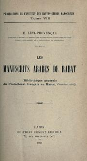 Cover of: Les manuscrits arabes de Rabat (Bibliotheque générall du Protectorat français au Maroc, premiere série)