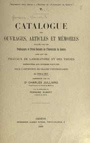 Cover of: Catalogue des ouvrages, articles et mémoires publiés par les professeurs et privat-docents de l'Université de Genève by Université de Genève.