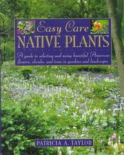 Easy care native plants by Patricia A. Taylor
