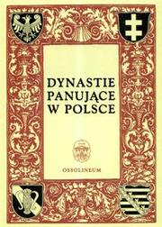 Cover of: Dynastie panujące w Polsce by Maria Bogucka