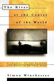 Cover of: The river at the center of the world by Simon Winchester