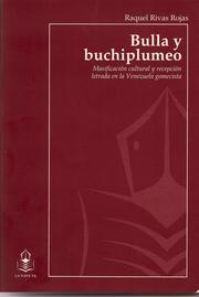 Cover of: Bulla y buchiplumeo: masificación cultural y recepción letrada en la Venezuela gomecista