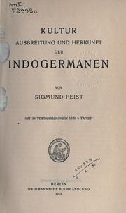 Cover of: Kultur, ausbreitung und herkunft der Indogermanen by Sigmund Feist