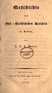 Cover of: Geschichte des ost-gothischen Reiches in Italien. by Johann Kaspar Friedrich Manso