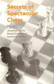 Cover of: Secrets of spectacular chess | Jonathan Levitt