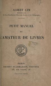 Cover of: Petit manuel de l'amateur de livres. by Albert Cim