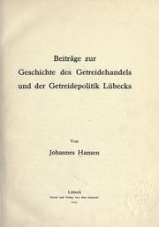 Cover of: Beiträge zur Geschichte des Getreidehandels und der Getreidepolitik Lübecks.