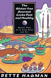 Cover of: The gluten-free gourmet cooks fast and healthy by Bette Hagman