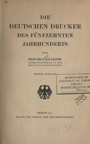Cover of: Die deutschen Drucker des fünfzehnten Jahrhunderts. by Ernst Voulliéme