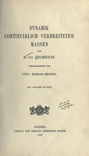 Cover of: Dynamik continuirlich verbreiteter Massen. by Hermann von Helmholtz