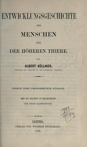 Cover of: Entwicklungsgeschichte des Menschen und der höheren Thiere. by Albert Kölliker, Albert Kölliker