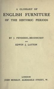 Cover of: A glossary of English furniture of the historic periods by James George Joseph Penderel-Brodhurst