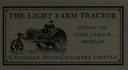 The light farm tractor by Canadian Allis-Chalmers.
