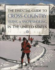 Cover of: The essential guide to cross-country skiing and snowshoeing in the United States