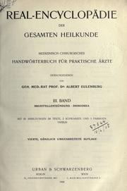 Cover of: Real-Encyclopädie der gesamten Heilkunde: medizinisch-chirurgisches Handwörterbuch für praktische Ärzte.  Hrsg. von Albert Eulenburg.