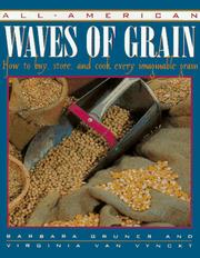 Cover of: All-American waves of grain: how to buy, store, and cook every imaginable grain