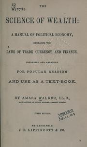 Cover of: The science of wealth by Amasa Walker
