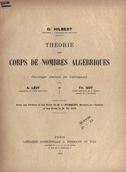 Cover of: Théorie des corps de nombres algébriques.: Traduit de l'allemand par A. Lévy et Th. Got.  Avec une préf. et des notes de G. Humbert et des notes de Th. Got.