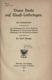 Cover of: Unser Recht auf Elsass-Lothringen. by Karl Strupp