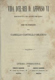 Cover of: Vida d'el-Rei D. Affonso VI by com um prefacio por Camillo Castello Branco.