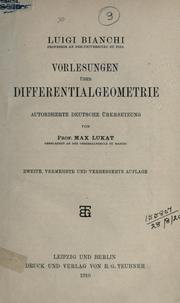 Cover of: Vorlesungen über Differentialgeometrie by Luigi Bianchi
