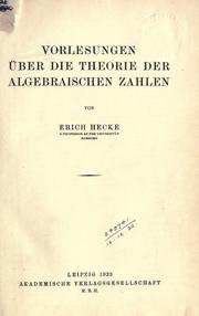 Cover of: Vorlesungen ©ber die Theorie der algebraischen Zahlen. by Hecke, Erich
