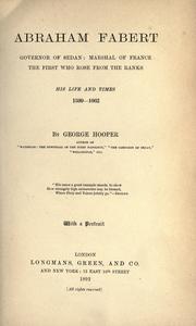 Cover of: Abraham Fabert, governor of Sedan: marshal of France, the first who rose from the ranks, his life and times, 1599-1662
