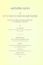 Cover of: Agitated Japan: the life of Baron Ii Kamon-no-kami Naosuké : based on the Kaikoku Shimatsu of Shimada Saburo
