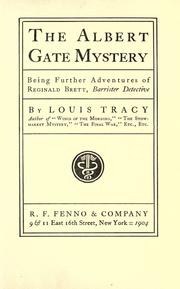 Cover of: Albert Gate mystery: being further adventures of Reginald Brett, barrister dectective