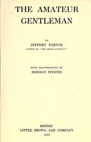 Cover of: The amateur gentleman by Jeffery Farnol