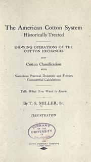 The American cotton system historically treated by Thomas Southworth Miller