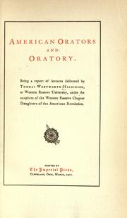 Cover of: American orators and oratory.: Being a report of lectures delivered