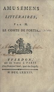 Cover of: Amusemens littéraires par le comte de Fortia.