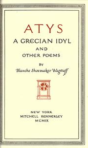 Cover of: Atys: a Grecian idyl, and other poems