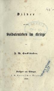 Cover of: Bilder aus dem Soldatenleben im Kriege.