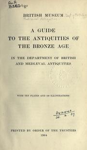 Cover of: A guide to the antiquities of the bronze age. by British Museum. Department of British and Mediaeval Antiquities.