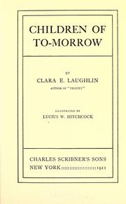 Cover of: Children of to-morrow by Clara E. Laughlin