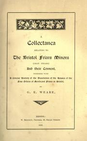 Cover of: A collectanea relating to the Bristol Friars Minors (Gray Friars) and their convent by G. E. Weare