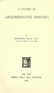 Cover of: A course in argumentative writing by Buck, Gertrude