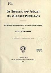 Die Erfindung und Frühzeit des Meissner Porzellans by Zimmermann, Ernst