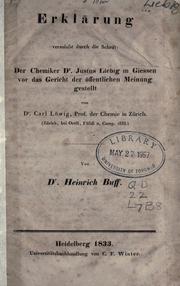 Cover of: Erklärung veranlasst durch die Schrift: Der Chemiker Dr. Justus Liebig in Giessen vor das Gericht der öffentlichen Meinung gestellt