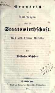 Cover of: Grundrisz zu Vorlesungen über die Staatswirthschaft. by Wilhelm Roscher