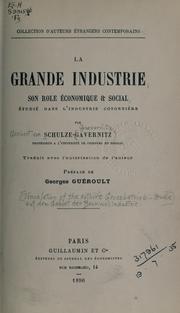 Cover of: La grande industrie: son role économique [et] social étudié dans l'industrie cotonnière