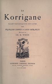 Cover of: La Korrigane, ballet fantastique en deux actes by François Coppée