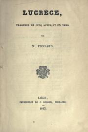 Cover of: Lucrèce, tragédie en cinq actes et en vers.